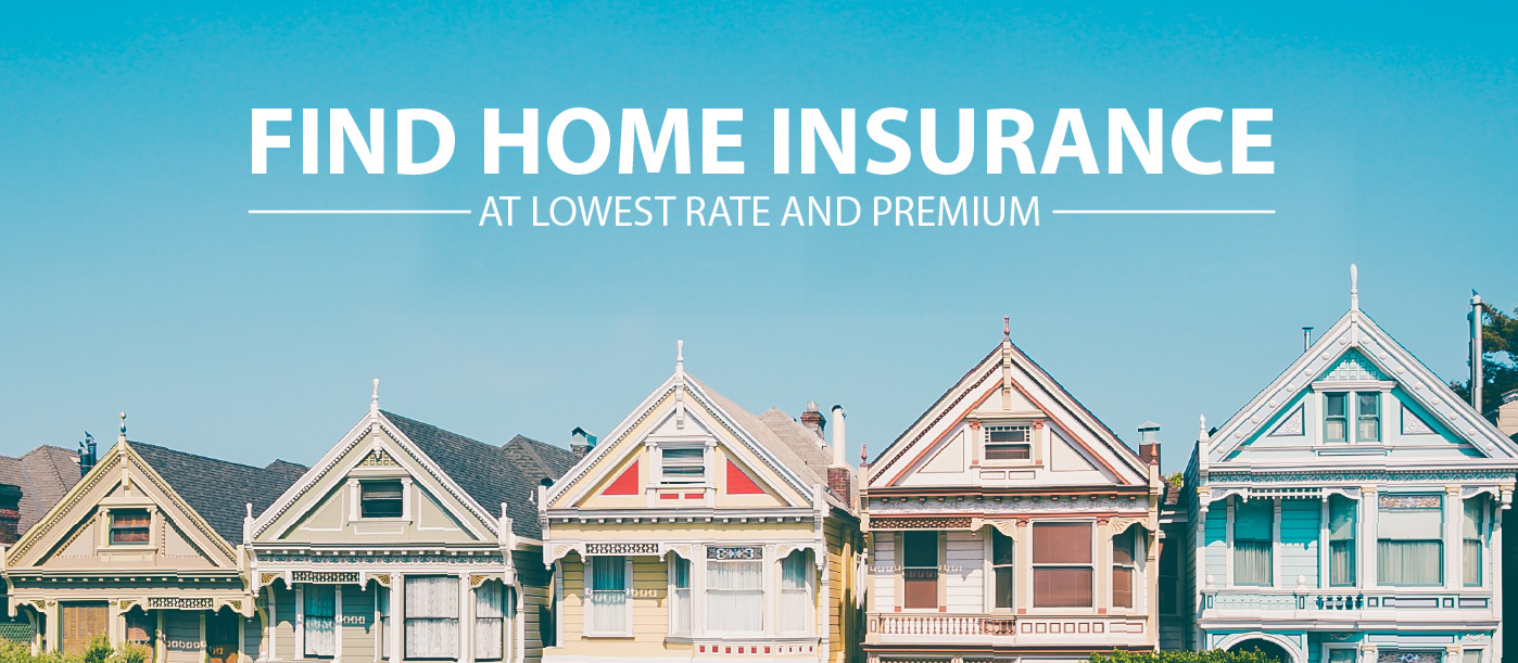Find Home Insurance at Lowest Rate and Premium Roy Home Design