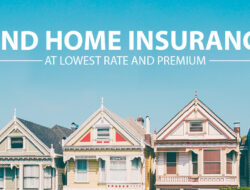 Find Home Insurance at Lowest Rate and Premium